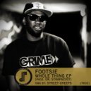 Footsie & Street Creeps - Whole Thing (Street Creeps Grimey Mix)