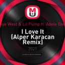 Kanye West & Lil Pump ft. Adele Givens - I Love It