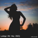 ralle.musik - Lounge Mix May 2021