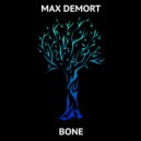 Max Demort - Bone