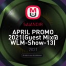 SAlANDIR - APRIL PROMO 2021(Guest Mix@ WLM-Show-13)