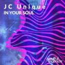 JC Unique - In Your Soul