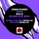 Maya M - Welcome To My World