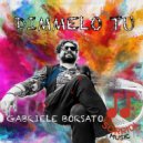 Gabriele Borsato - Dimmelo Tu