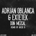 Adrian Oblanca & Extetek & Greck B - Don Mezcal (Greck B Remix)