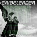 Tribeleader - WHAT YOU DESERVE (Instrumental)