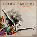 George Munro - My Body