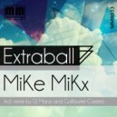 Mike Mikx & DJ Manzi - Extraball EP (DJ Manzi Remix)