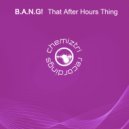 B.A.N.G! - That After Hours Thing