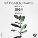 DJ Tomer, Ricardo Gi & Sandhaus - Sign (Kususa Remix)