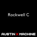 Austin X Machine - Rockwell C