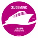 Le Babar - Love Questions (Radio Edit)