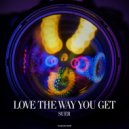 SUER - Love The Way You Get