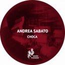 Andrea Sabato - Choca (Original Mix)