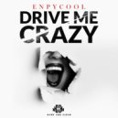 Enpycool - Drive Me Crazy