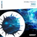 Double Trigger - SAKA