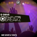 G Drive & Darwin - Give U 100 %