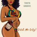 Tokyo Groove - Catch Me Lady!
