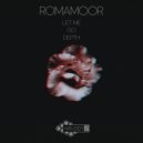RomaMoor - Let me go, Depth