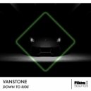 Vanstone - Down To Ride