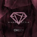 Diamond Style - Oh Boy