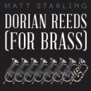 Matt Starling - Dorian Reeds (For Brass)