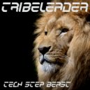 Tribeleader - TECH STEP BEAST