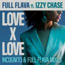Full Flava Ft. Izzy Chase - Love x Love