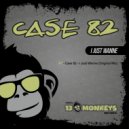 Case 82 - I Just Wanne