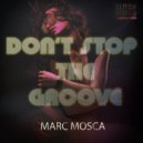 Marc Mosca - Don't Stop The Groove