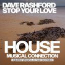 Dave Rashford - Stop Your Love