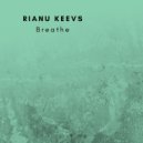 Rianu Keevs - Breathe
