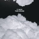 C Jack - This House (Original Mix)