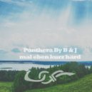 Panthera By B & J - Mal Eben Kurz Hard (Part 2)