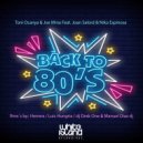 Toni Ocanya, Joe Mina Feat. Joan Salord & Niko Espinosa - Back To 80'S