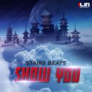 Stairs Beats - Show You