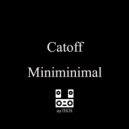 Catoff - Miniminimal
