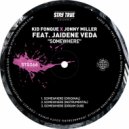 Kid Fonque, Jonny Miller, Jaidene Veda - Somewhere