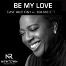 Dave Anthony & Lisa Millett - Be My Love