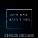 Jonas Blake - Hard Times