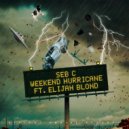 Seb C feat. Elijah Blond - Weekend Hurricane