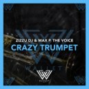 Zizzu Dj & Max P. The Voice - Crazy Trumpet