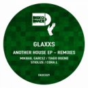 Glaxxs - Another House (Stiolize Remix)