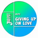 M4PE - Giving Up On Love