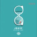 Jøase - Show Me