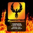 T.Markakis & Alex Peace - Bring The Groove Back
