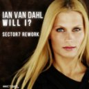 Ian Van Dahl - Will I (Sector7 Rework Extended Mix)