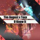 Tim August feat. TOXX - U know it