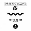 Ferreck Dawn & GUZ (NL) - Knock Me Out