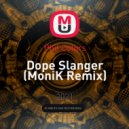 Phil Colors - Dope Slanger (MoniK Remix)